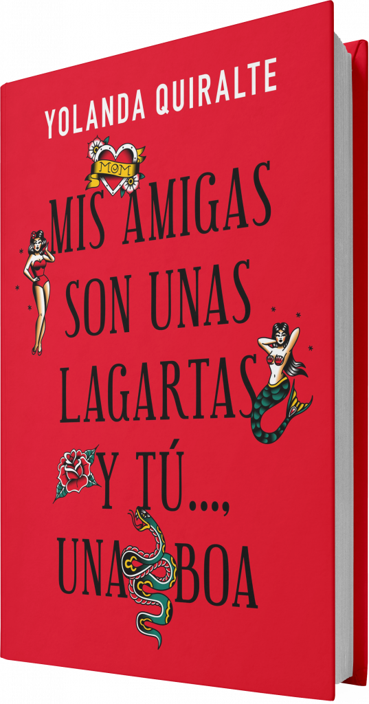 Mis amigas son unas lagartas y tú una boa